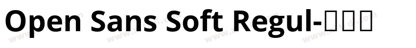 Open Sans Soft Regul字体转换
